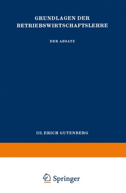 Erich Gutenberg - Grundlagen der Betriebswirtschaftslehre, E-bok