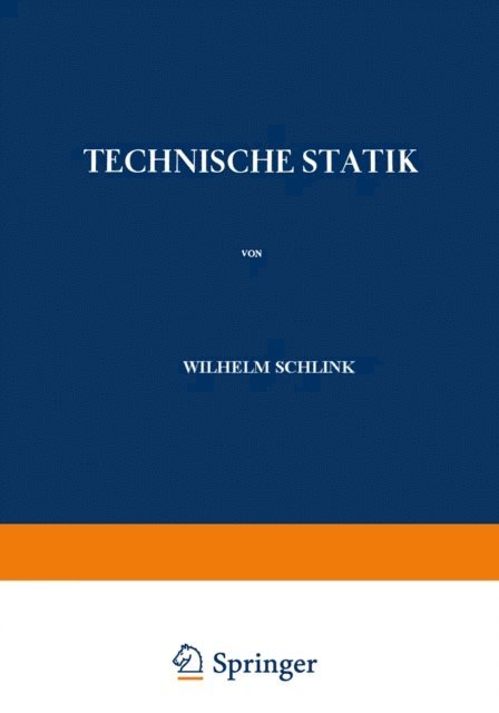 Wilhelm Schlink - Technische Statik, E-bok