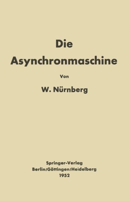 Werner Nurnberg - Die Asynchronmaschine, E-bok