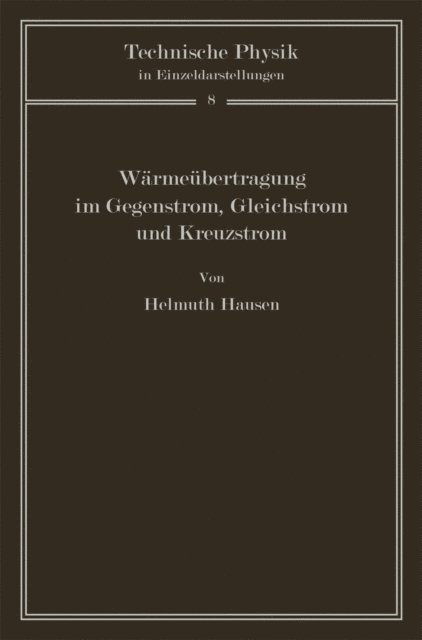 H. Hausen - Wärmeübertragung im Gegenstrom, Gleichstrom und Kreuzstrom, E-bok. Tillgänglighet: Lägg i varukorg