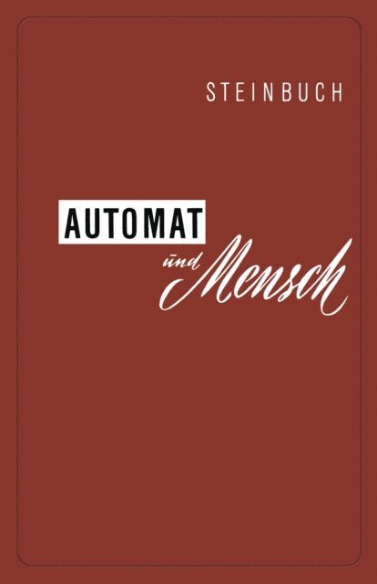 Karl Steinbuch - Automat und Mensch, E-bok