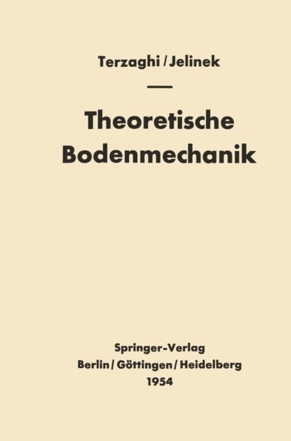 Karl Terzaghi - Theoretische Bodenmechanik, E-bok