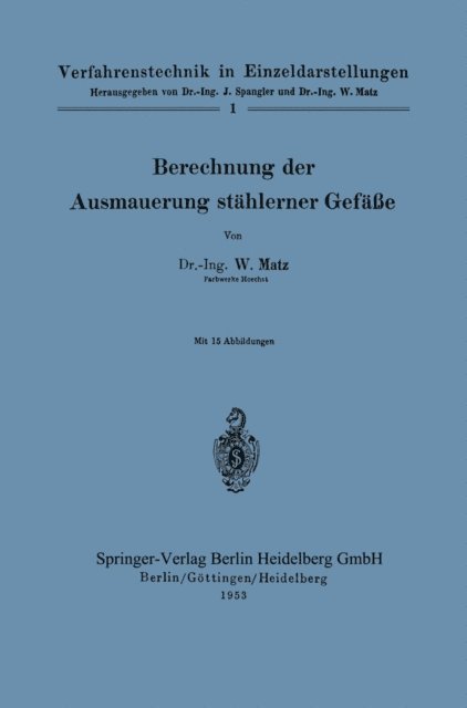 Werner Matz - Berechnung der Ausmauerung stählerner Gefäße, E-bok
