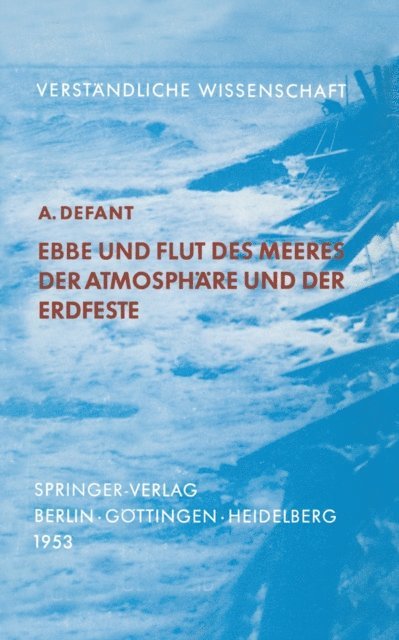 Albert Defant - Ebbe und Flut des Meeres der Atmosphäre und der Erdfeste, E-bok