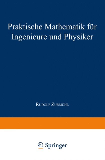 Rudolf Zurmuhl - Praktische Mathematik für Ingenieure und Physiker, E-bok