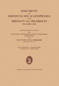 Dokumente zur Erfindung des Augenspiegels durch Hermann von Helmholtz im Jahre 1850