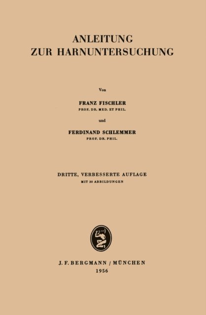 Ferdinand Schlemmer, Franz Fischler - Anleitung zur Harnuntersuchung, E-bok