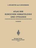 Atlas der Klinischen Hamatologie und Cytologie in Deutscher, Englischer, Franzoesischer und Spanischer Sprache