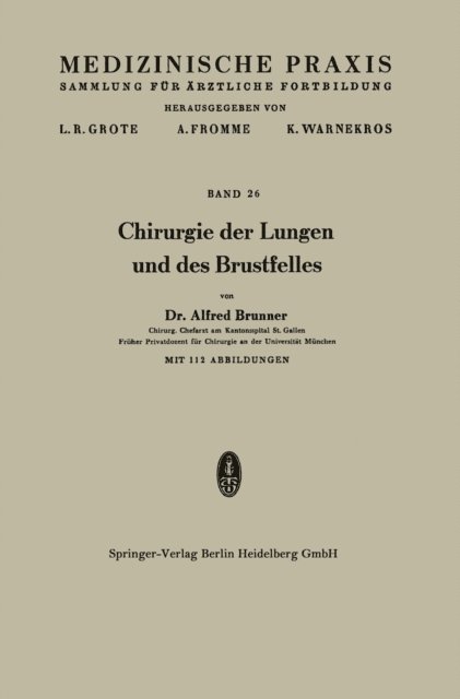 Alfred Brunner - Chirurgie der Lungen und des Brustfelles, E-bok