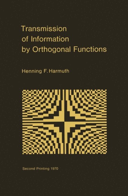 Henning F. Harmuth - Transmission of Information by Orthogonal Functions, E-bok