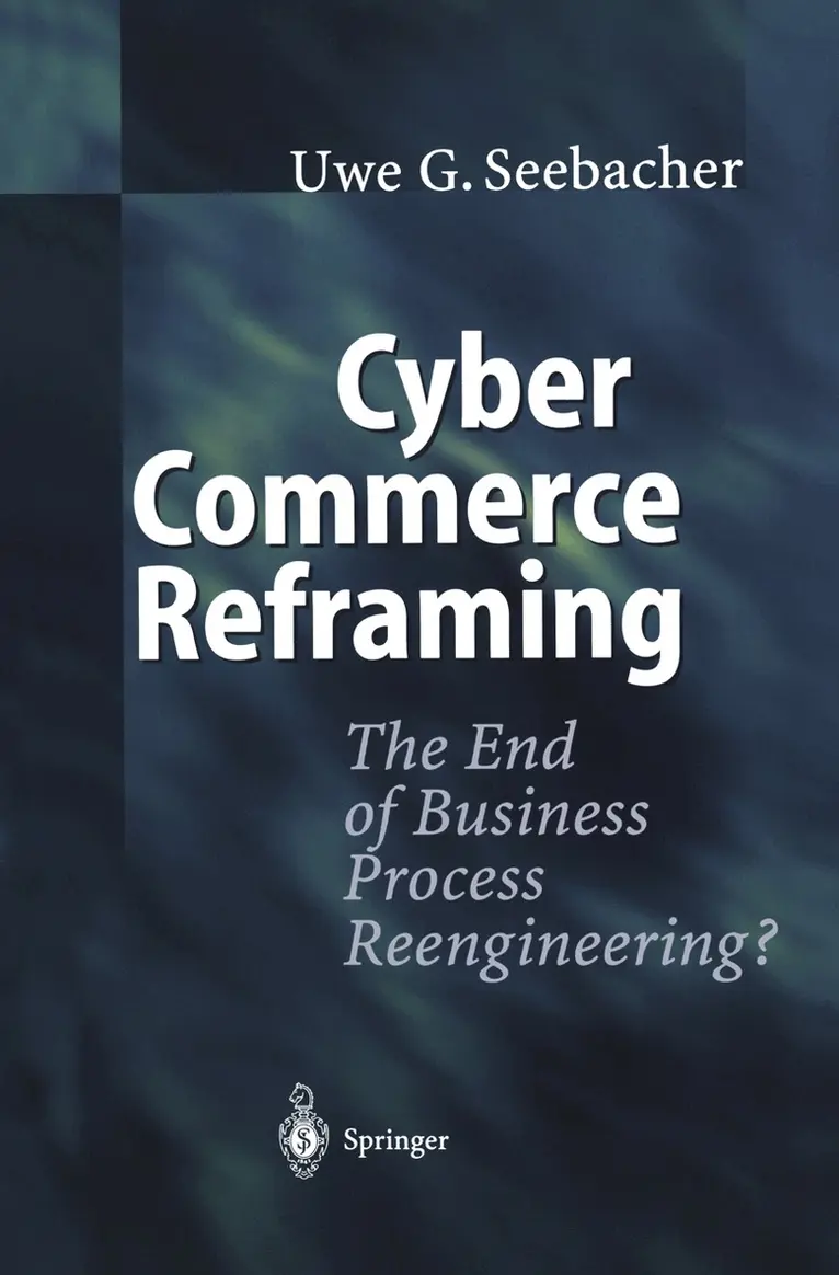 Uwe G. Seebacher - Cyber Commerce Reframing, Häftad. Tillgänglighet: Lägg i varukorg