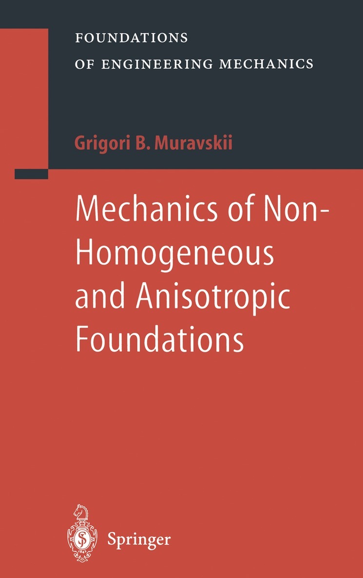 Mechanics of Non-Homogeneous and Anisotropic Foundations