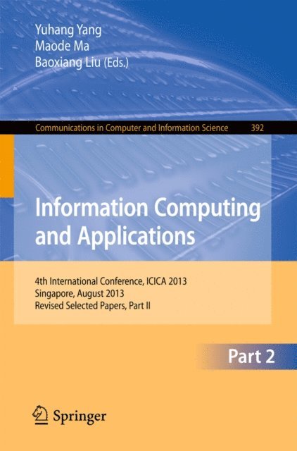 Baoxiang Liu, Maode Ma, Yuhang Yang - Information Computing and Applications, E-bok