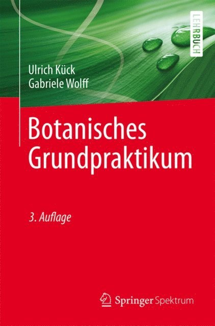 Gabriele Wolff, Ulrich Kuck - Botanisches Grundpraktikum, E-bok