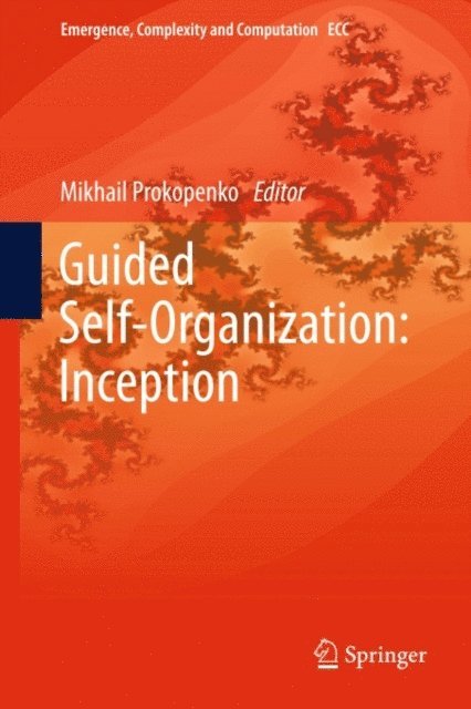 Mikhail Prokopenko - Guided Self-Organization: Inception, E-bok
