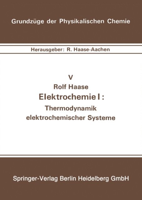 R. Haase - Elektrochemie I: Thermodynamik elektrochemischer Systeme, E-bok
