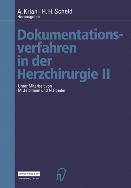 H.H. Scheld, A. Krian - Dokumentationsverfahren in der Herzchirurgie II, E-bok