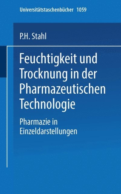 P.H. Stahl - Feuchtigkeit und Trocknen in der pharmazeutischen Technologie, E-bok
