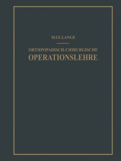 Max Lange - Orthopädisch-chirurgische Operationslehre, E-bok