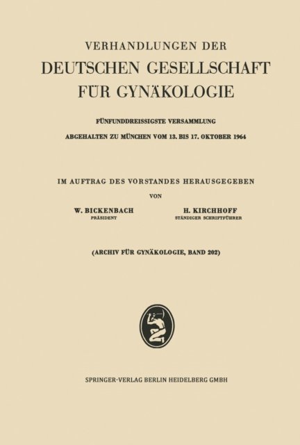 Heinz Kirchhoff, Werner Bickenbach - Verhandlungen der Deutschen Gesellschaft für Gynäkologie, E-bok