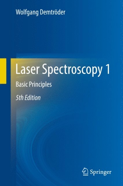 Wolfgang Demtroder - Laser Spectroscopy 1, E-bok