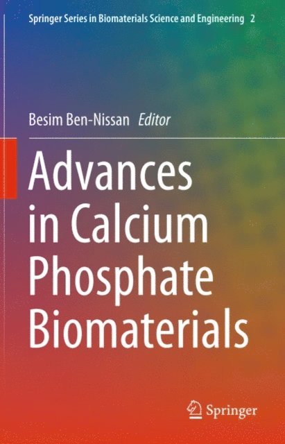 Besim Ben-Nissan - Advances in Calcium Phosphate Biomaterials, E-bok