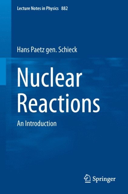 Hans Paetz gen. Schieck - Nuclear Reactions, E-bok