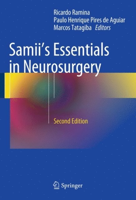 Marcos Tatagiba, Paulo Henrique Pires de Aguiar, Ricardo Ramina - Samii's Essentials in Neurosurgery, E-bok