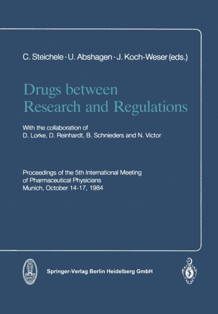 J. Koch-Weser, U. Abshagen, C. Steichele - Drugs between Research and Regulations, E-bok