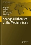 Shanghai Urbanism at the Medium Scale