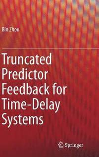 Truncated Predictor Feedback for Time-Delay Systems