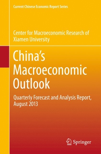 Center for Macroeconomic Research of Xiamen University - China's Macroeconomic Outlook, E-bok