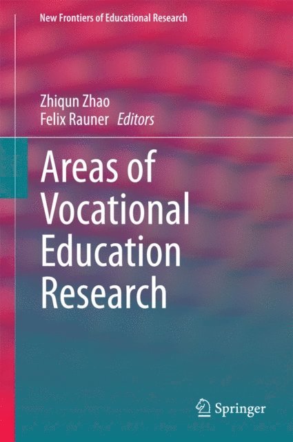 Felix Rauner, Zhiqun Zhao - Areas of Vocational Education Research, E-bok