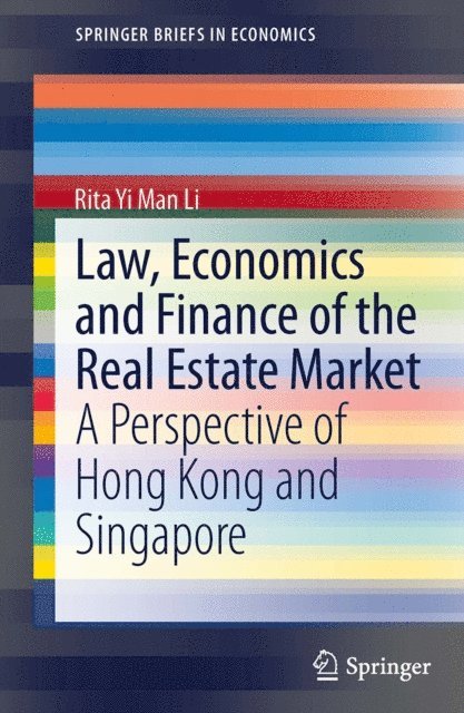 Rita Yi Man Li - Law, Economics and Finance of the Real Estate Market, E-bok