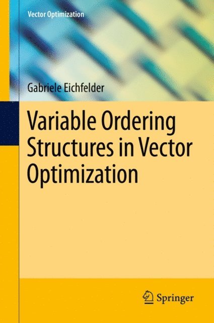 Gabriele Eichfelder - Variable Ordering Structures in Vector Optimization, E-bok