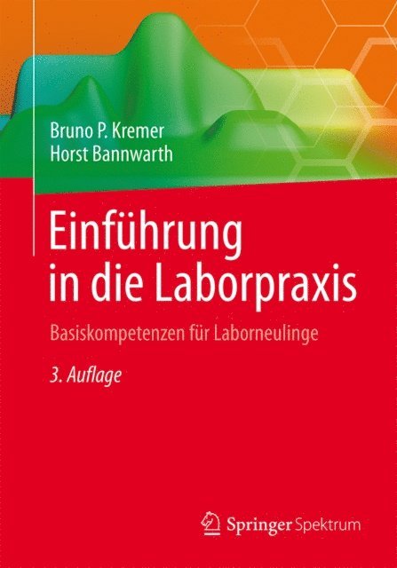 Horst Bannwarth, Bruno P. Kremer - Einführung in die Laborpraxis, E-bok