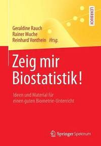 Zeig mir Biostatistik!
