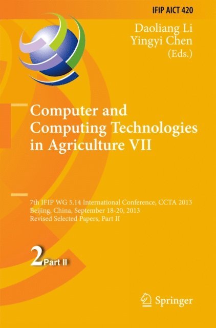 Yingyi Chen, Daoliang Li - Computer and Computing Technologies in Agriculture VII, E-bok