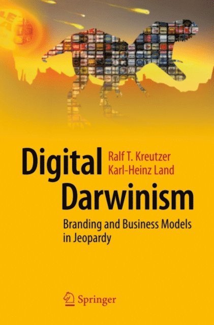 Karl-Heinz Land, Ralf T. Kreutzer - Digital Darwinism, E-bok