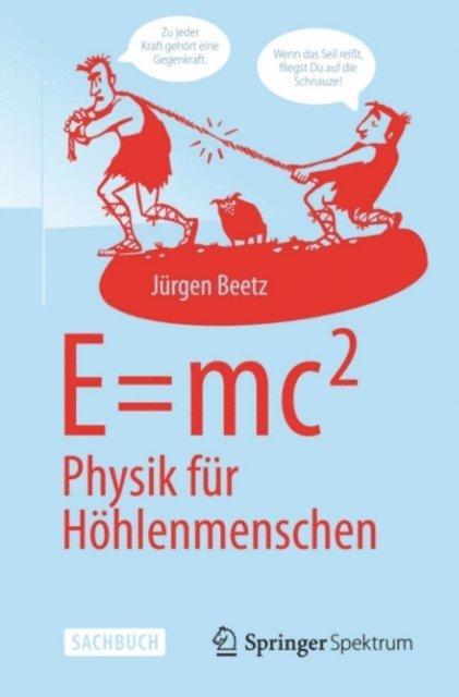Jurgen Beetz - E=mc^2: Physik für Höhlenmenschen, E-bok