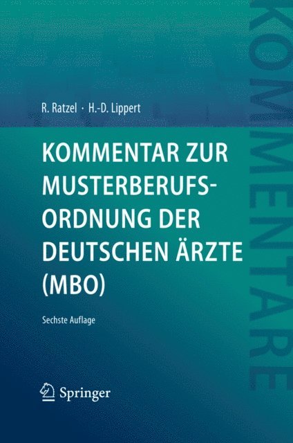 Hans-Dieter Lippert, Rudolf Ratzel - Kommentar zur Musterberufsordnung der deutschen Ärzte (MBO), E-bok