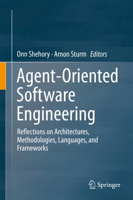 Arnon Sturm, Onn Shehory - Agent-Oriented Software Engineering, E-bok
