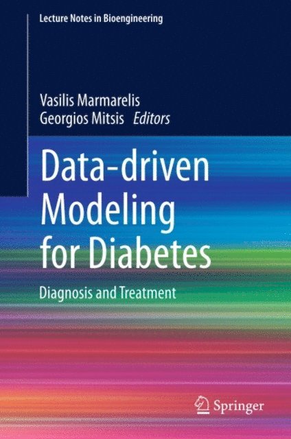 Georgios Mitsis, Vasilis Marmarelis - Data-driven Modeling for Diabetes, E-bok