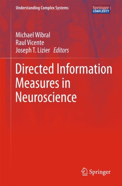 Joseph T. Lizier, Raul Vicente, Michael Wibral - Directed Information Measures in Neuroscience, E-bok