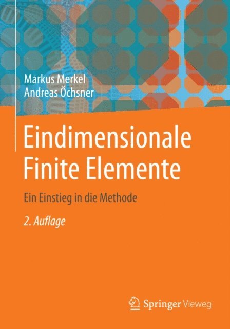 Andreas Ochsner, Markus Merkel - Eindimensionale Finite Elemente, E-bok