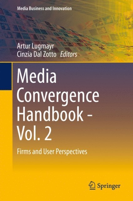 Cinzia Dal Zotto, Artur Lugmayr - Media Convergence Handbook - Vol. 2, E-bok