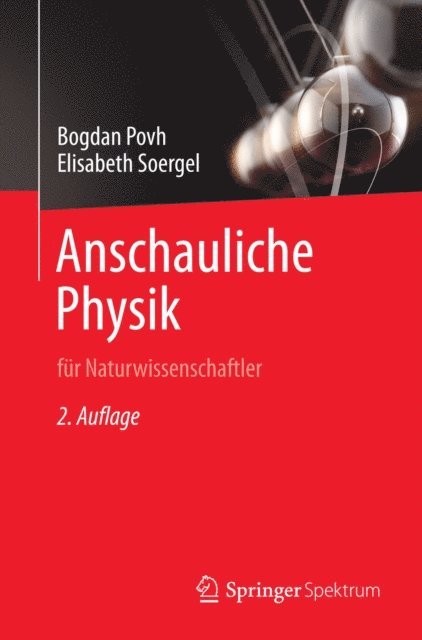 Elisabeth Soergel, Bogdan Povh - Anschauliche Physik, E-bok