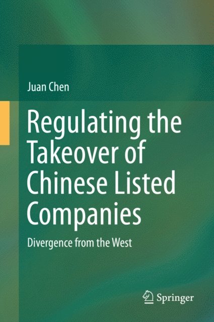 Juan Chen - Regulating the Takeover of Chinese Listed Companies, E-bok