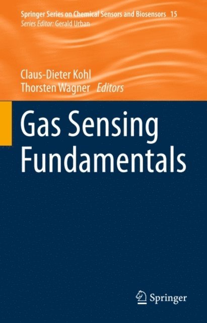 Thorsten Wagner, Claus-Dieter Kohl - Gas Sensing Fundamentals, E-bok