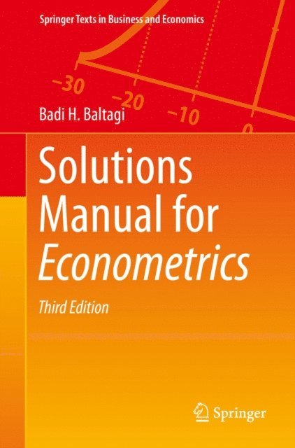 Badi H. Baltagi - Solutions Manual for Econometrics, E-bok